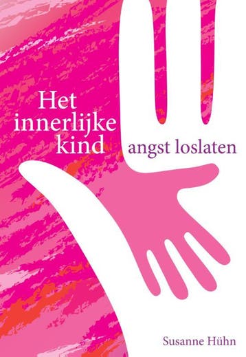 Angst loslaten / Het innerlijke kind 9789460151545, Boeken, Verzenden, Zo goed als nieuw, Susanne Hühn