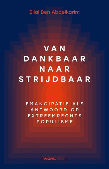 Van dankbaar naar strijdbaar 9789464563399, Verzenden, Bilal Ben Abdelkarim