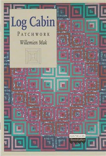 Log cabin - patchwork - Willemien, Livres, Verzenden
