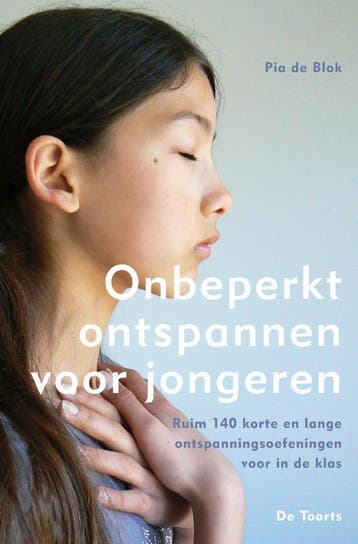 Onbeperkt ontspannen voor jongeren 9789060208366 Pia de Blok, Boeken, Verzenden, Zo goed als nieuw, Pia de Blok
