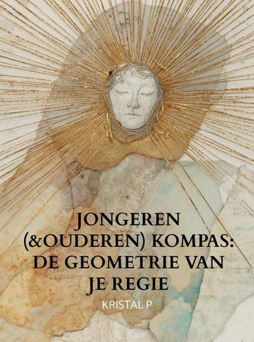 Jongeren (&Ouderen) Kompas: De Geometrie Van Je Regie, Verzenden, Kristal P