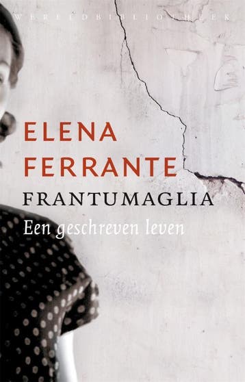 Frantumaglia 9789028427198 Elena Ferrante, Verzenden, Zo goed als nieuw, Elena Ferrante