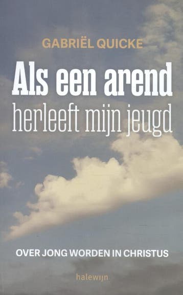 Als een arend herleeft mijn jeugd 9789085284956, Verzenden, Gabriël Quicke
