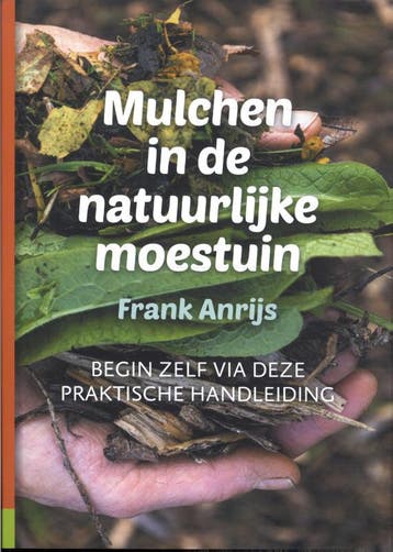 Mulchen In De Natuurlijke Moestuin | Frank Anrijs | Nieuw, Verzenden, Nieuw, Frank Anrijs