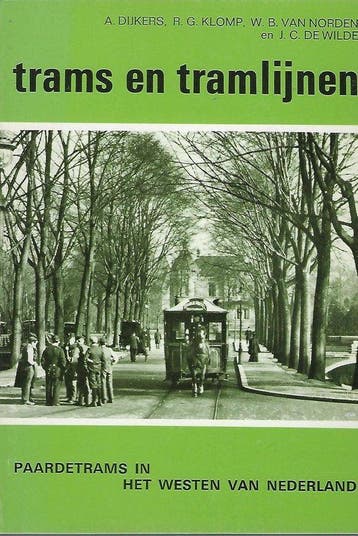 Paardetrams in het westen van nederland - Dijkers, Verzenden, Nieuw