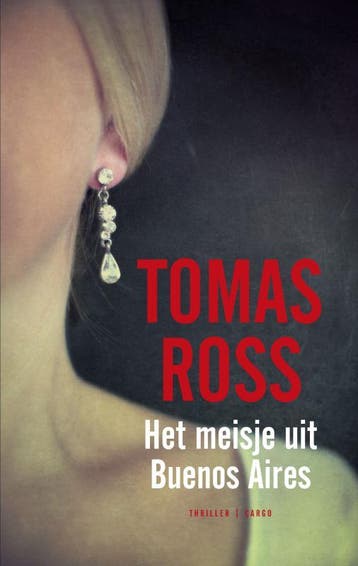 Het meisje uit Buenos Aires 9789023440307 Tomas Ross, Verzenden, Gelezen, Tomas Ross