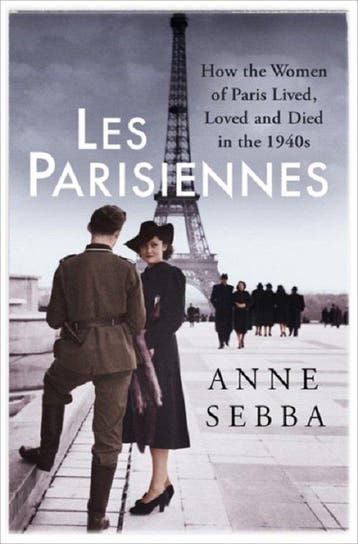 Les Parisiennes 9780297870975 Anne Sebba, Verzenden, Anne Sebba