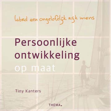 Persoonlijke ontwikkeling op maat 9789462722491 Tiny Kanters, Verzenden, Zo goed als nieuw, Tiny Kanters