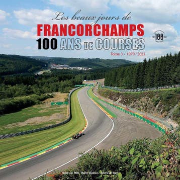 Les Beaux Jours de Francorchamps – 100 Ans de Course, Tome 3, Livres, Verzenden, Pierre Van Vliet