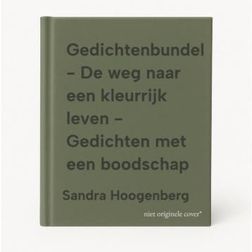 Gedichtenbundel - De weg naar een kleurrijk leven -, Boeken, Verzenden, Gelezen, Sandra Hoogenberg