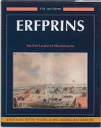 Erfprins / Bijdragen tot de Nederlandse Marinegeschiedenis /, Verzenden, F.M. van Elderen