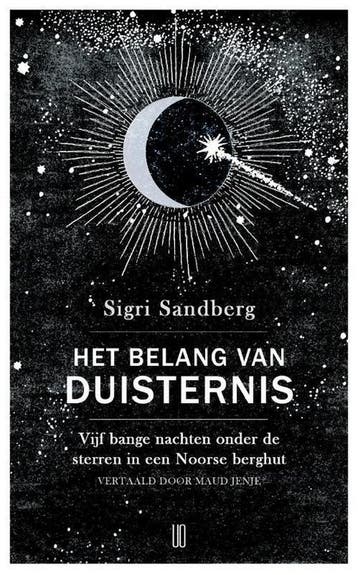 Het belang van duisternis 9789492068323 Sigri Sandberg, Verzenden, Zo goed als nieuw, Sigri Sandberg