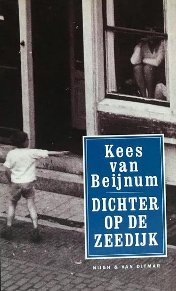 DICHTER OP DE ZEEDIJK 9789038802824 Kees van Beijnum, Verzenden, Kees van Beijnum