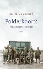 Polderkoorts 9789400407046 Emiel Hakkenes, Verzenden, Emiel Hakkenes
