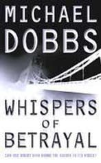 Whispers of Betrayal 9780006497998 Michael Dobbs, Verzenden, Michael Dobbs