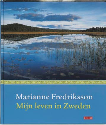Mijn leven in Zweden 9789044502404 Marianne Fredriksson, Verzenden, Gelezen, Marianne Fredriksson