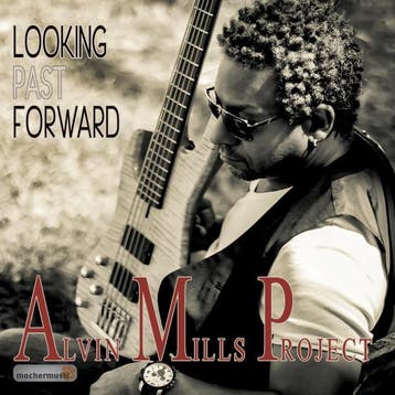 Alvin Mills Project - Looking Past Forward (CD, 2016), Verzenden