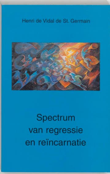 Spectrum van regressie en reincarnatie 9789020281033, Boeken, Verzenden, Gelezen, H. de Vidal de St. Germain