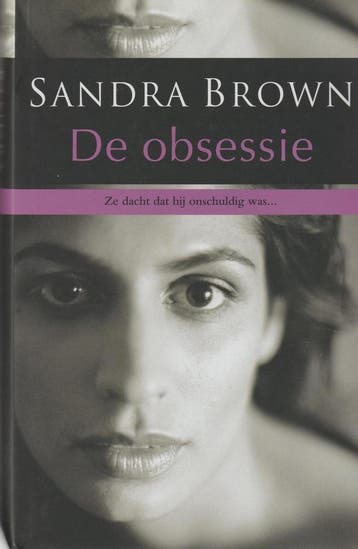 De Obsessie 9789044310894 Sandra Brown, Verzenden, Sandra Brown