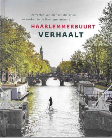 Haarlemmerbuurt verhaalt 9789090351230 Anna van Praag, Boeken, Verzenden, Zo goed als nieuw, Anna van Praag