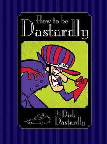 How to be Dastardly by Dick Dastardly 9781405248587, Verzenden, Zo goed als nieuw