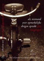 Als niemand over opmerkelijke dingen spreekt 9789029562317, Verzenden, Gelezen, J. MacGregor