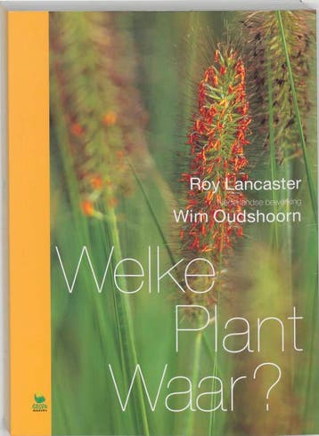 Welke plant waar ? 9789021539362 R. Lancaster, Verzenden, R. Lancaster