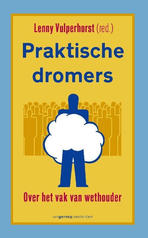 Praktische dromers 9789055158805 L. Vulperhorst, Boeken, Politiek en Maatschappij, Zo goed als nieuw, Verzenden