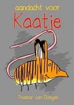 aandacht voor Kaatje 9789077751725 T. van Dongen, Verzenden, Zo goed als nieuw, T. van Dongen