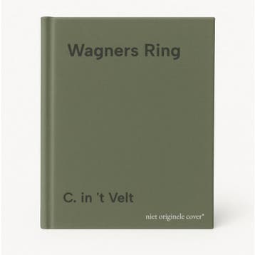 Wagners Ring 9789023233428 C. in t Velt, Verzenden, Zo goed als nieuw, C. in 't Velt