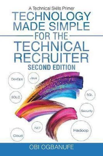 Technology Made Simple for the Technical Recruiter, Second, Verzenden, Zo goed als nieuw, Obi Ogbanufe