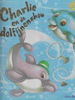 Charlie en de Dolfijnenshow Kinderboek Prentenboek (Julie, Verzenden, Zo goed als nieuw, Julie Brante