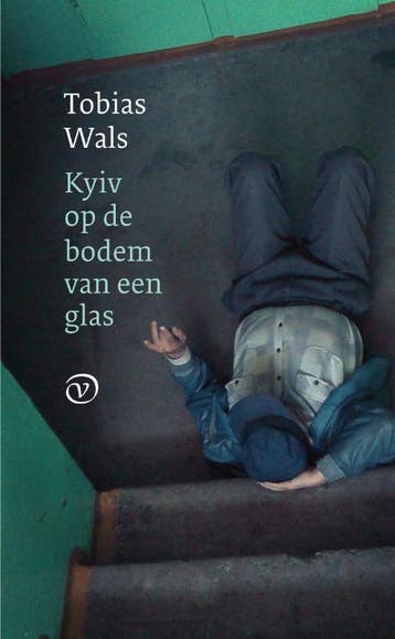 Kiev op de bodem van een glas 9789028280045 Tobias Wals, Verzenden, Tobias Wals