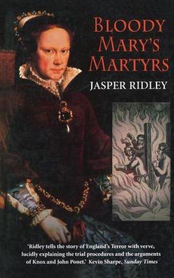 Bloody Marys Martyrs 9781841195353 Jasper Ridley, Verzenden, Jasper Ridley