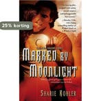 Marked by Moonlight 9781416542278 Sharie Kohler, Verzenden, Gelezen, Sharie Kohler