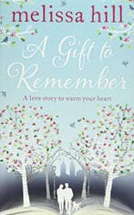 A Gift to Remember 9781471129223 Melissa Hill, Verzenden, Gelezen, Melissa Hill