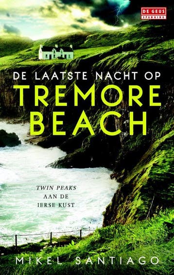 De laatste nacht op Tremore Beach / De Geus Spanning, Verzenden, Mikel Santiago