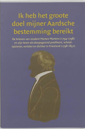 Ik heb het groote doel mijner Aardsche bestemming bereikt /, Verzenden, Gelezen, M. Martens
