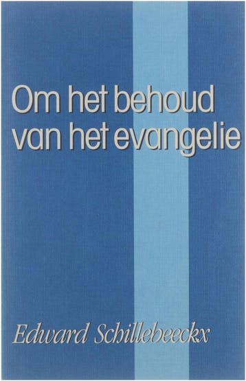 Om het behoud van het Evangelie / Evangelie verhalen / dl. 2, Boeken, Verzenden, Zo goed als nieuw, E. Schillebeeckx