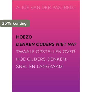 Hoezo denken ouders niet na? 9789088506208, Verzenden