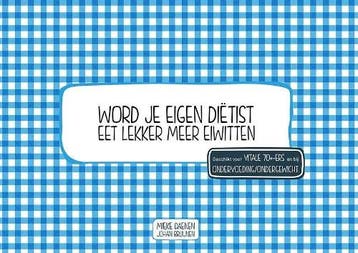 Eet lekker meer eiwitten / Word je eigen dietist, Verzenden, Mieke Daenen