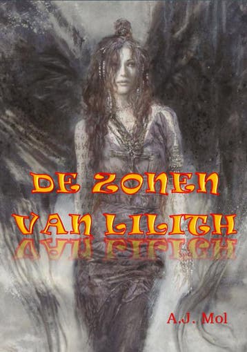 De zonen van Lilith 9789492575463 A.J. Mol, Verzenden, Zo goed als nieuw, A.J. Mol