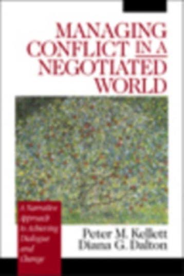 Managing Conflict in a Negotiated World 9780761918899, Verzenden, Gelezen, Peter M. Kellett