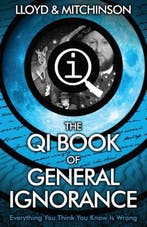 QI The Book of General Ignorance 9780571323906 John Lloyd, Boeken, Verzenden, Gelezen, John Lloyd