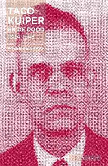 Taco Kuiper en de dood, 1894-1945 9789000344260, Verzenden, Wiebe de Graaf