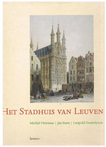 Het stadhuis van Leuven 9789020931587 J. Staes, Verzenden, Zo goed als nieuw, J. Staes
