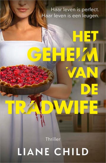 Het geheim van de tradwife 9789402718720 Liane Child, Verzenden, Liane Child