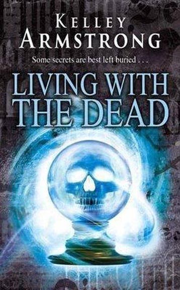 Living With The Dead 9781841497327 Kelley Armstrong, Verzenden, Kelley Armstrong