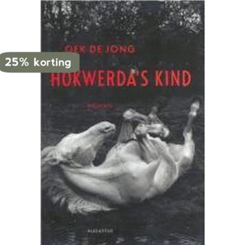 Hokwerdas kind 9789045701219 Oek de Jong, Verzenden, Oek de Jong