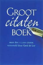 Groot citatenboek 9789026121098 Gerd De Ley, Verzenden, Zo goed als nieuw, Gerd De Ley
